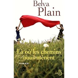 LA OU LES CHEMINS NOUS MENENT Auteur(s): PLAIN Belva
