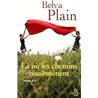LA OU LES CHEMINS NOUS MENENT Auteur(s): PLAIN Belva