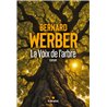 VOIX DE L'ARBRE LA (NOUVEAUTE) Auteur(s): WERBER Bernard