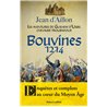 BOUVINES 1214 (NOUVEAUTE) Auteur(s): AILLON Jean d'