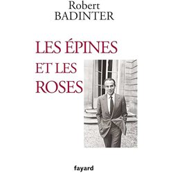 EPINES ET LES ROSES LES Auteur(s): BADINTER Robert
