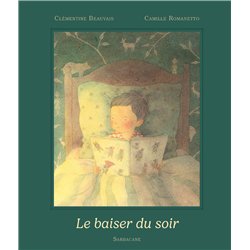 BAISER DU SOIR LE (NOUVEAUTE) Auteur(s): BEAUVAIS Clementine