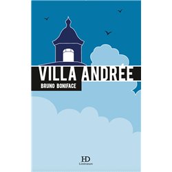 VILLA ANDREE (NOUVEAUTE) Auteur(s): BONIFACE Bruno