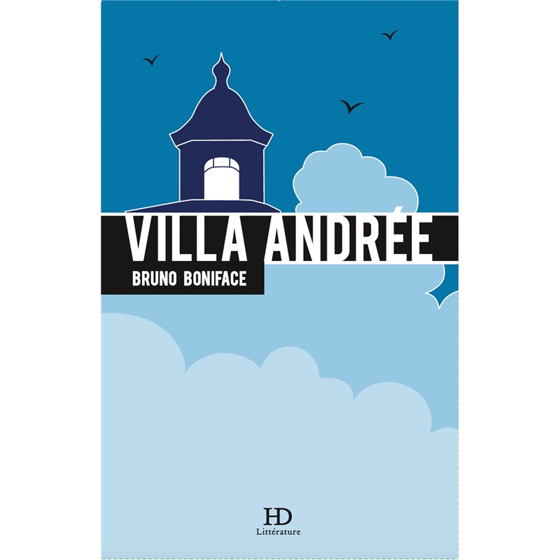VILLA ANDREE (NOUVEAUTE) Auteur(s): BONIFACE Bruno
