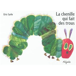 CHENILLE QUI FAIT DES TROUS LA (NOUVEAUTE) Auteur(s): CARLE Eric