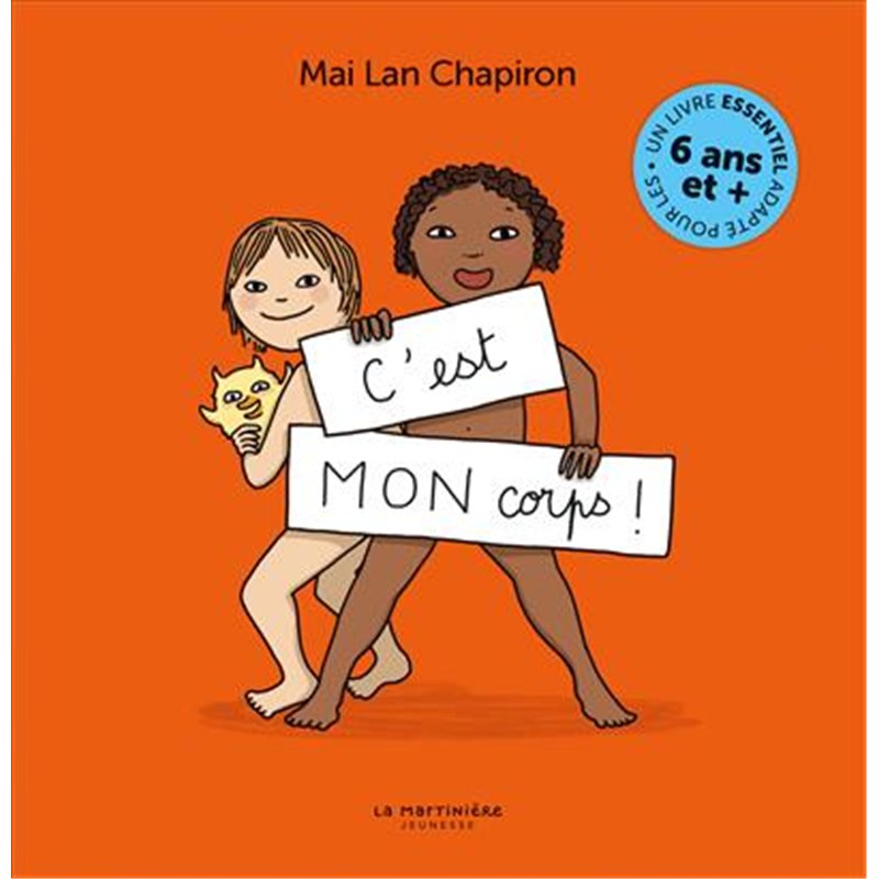 C'EST MON CORPS ! (NOUVEAUTE) Auteur(s): CHAPIRON Mai Lan