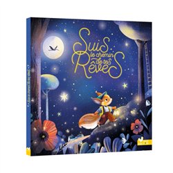 SUIS LE CHEMIN DE TES REVES (NOUVEAUTE) Auteur(s): CLAIRE Celine