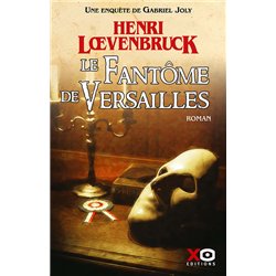 FANTÔME DE VERSAILLES LE (NOUVEAUTE) Auteur(s): LOEVENBRUCK Henri