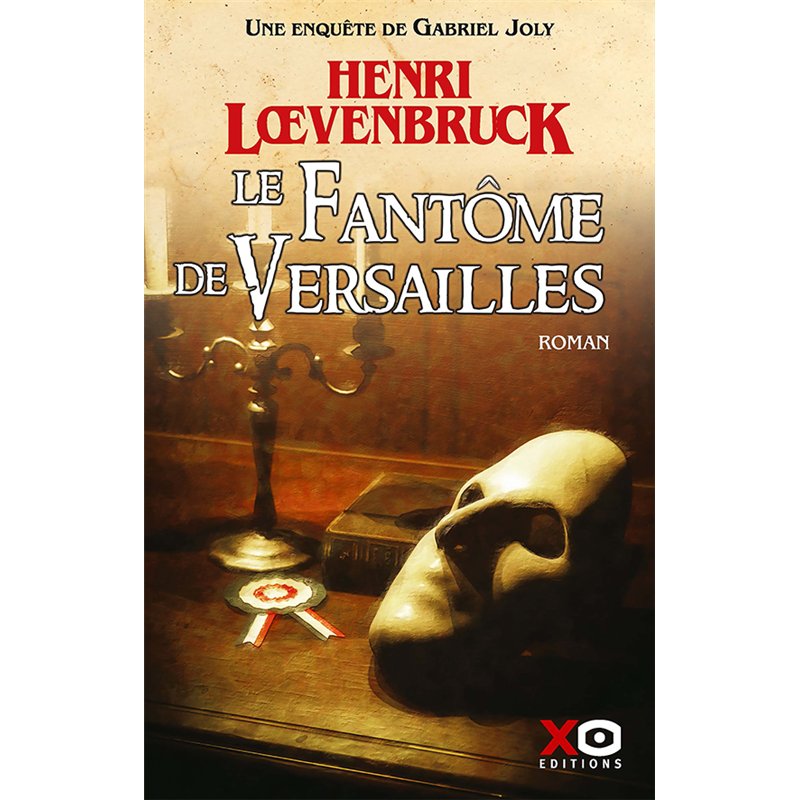 FANTÔME DE VERSAILLES LE (NOUVEAUTE) Auteur(s): LOEVENBRUCK Henri