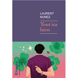 TOUT IRA BIEN (NOUVEAUTE) Auteur(s): NUNEZ Laurent