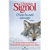 D'UNE BEAUTE SAUVAGE (NOUVEAUTE) Auteur(s): SIGNOL Christian