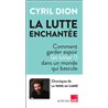 LUTTE ENCHANTEE LA (NOUVEAUTE) Auteur(s): DION Cyril
