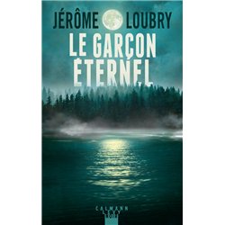 GARCON ETERNEL LE (NOUVEAUTE) Auteur(s): LOUBRY Jerôme