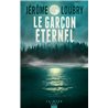 GARCON ETERNEL LE (NOUVEAUTE) Auteur(s): LOUBRY Jerôme