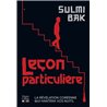 LECON PARTICULIERE (NOUVEAUTE) Auteur(s): BAK Sulmi