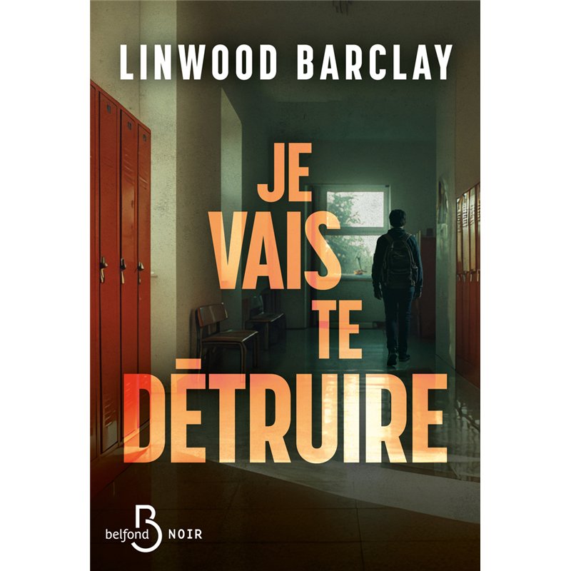 JE VAIS TE DETRUIRE (NOUVEAUTE) Auteur(s): BARCLAY Linwood