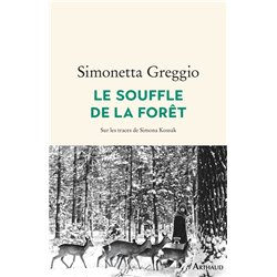 SOUFFLE DE LA FORET LE (NOUVEAUTE) Auteur(s): GREGGIO Simonetta