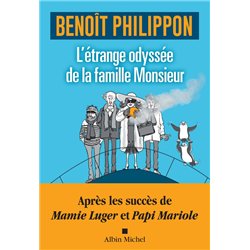 ETRANGE ODYSSEE DE LA FAMILLE MONSIEUR L' (NOUVEAUTE) Auteur(s): PHILIPPON Benoit