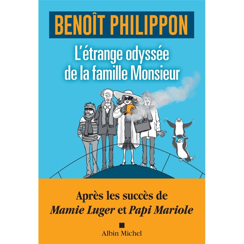 ETRANGE ODYSSEE DE LA FAMILLE MONSIEUR L' (NOUVEAUTE) Auteur(s): PHILIPPON Benoit