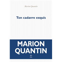 TON CADAVRE EXQUIS (NOUVEAUTE) Auteur(s): QUANTIN Marion