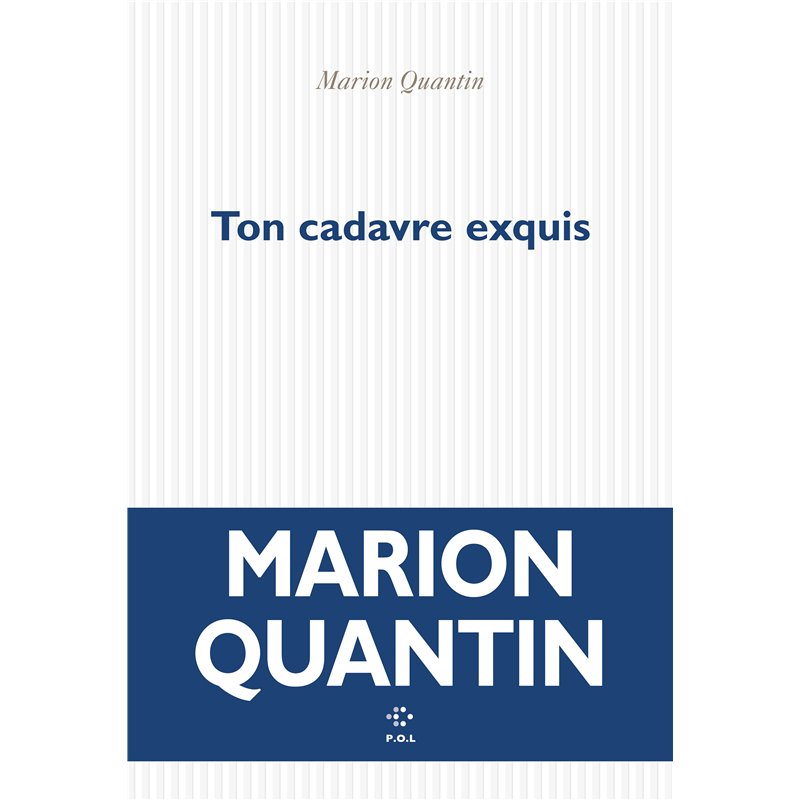 TON CADAVRE EXQUIS (NOUVEAUTE) Auteur(s): QUANTIN Marion