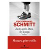 JUSTE APRES DIEU IL Y A PAPA (NOUVEAUTE) Auteur(s): SCHMITT Eric-Emmanuel
