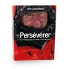 PERSEVERER Auteur(s): ETIENNE Jean-Louis