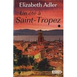 ETE A SAINT-TROPEZ UN. T1 T.1 Auteur(s): ADLER Elizabeth
