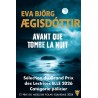AVANT QUE TOMBE LA NUIT Auteur(s): AEGISDOTTIR Eva Bjorg