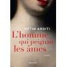HOMME QUI PEIGNAIT LES AMES L' Auteur(s): ARDITI Metin
