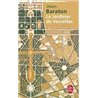 JARDINIER DE VERSAILLES LE Auteur(s): BARATON Alain