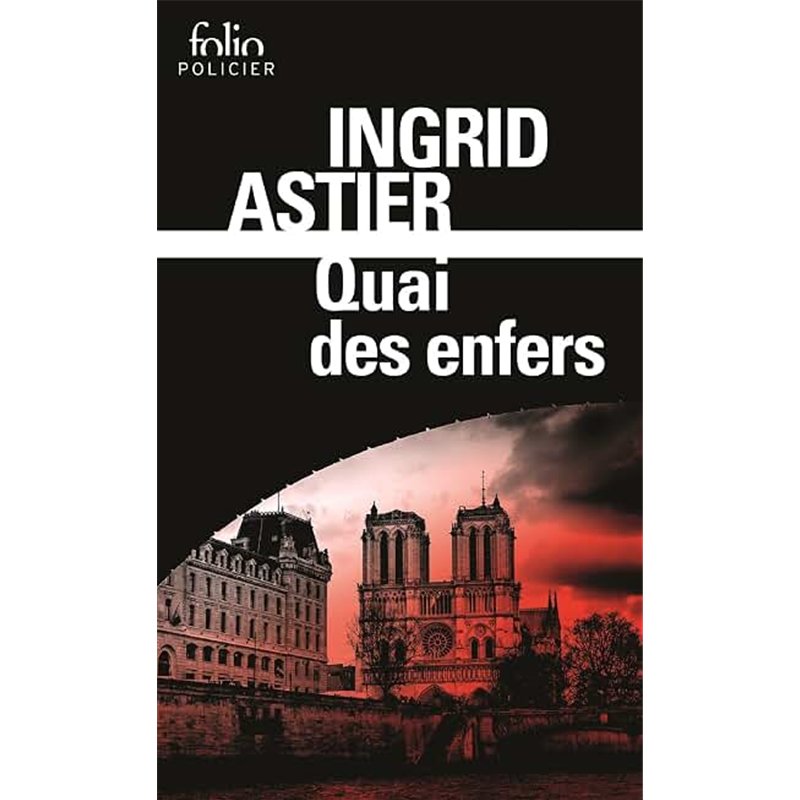 QUAI DES ENFERS Auteur(s): ASTIER Ingrid