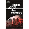 QUAI DES ENFERS Auteur(s): ASTIER Ingrid