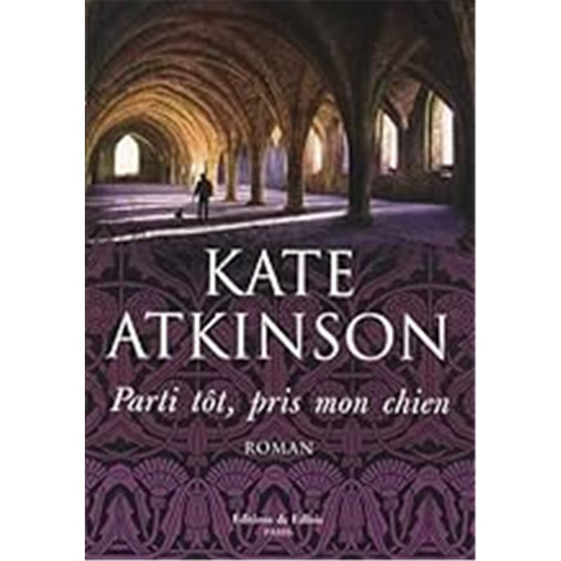 PARTI TÔT PRIS MON CHIEN Auteur(s): ATKINSON Kate