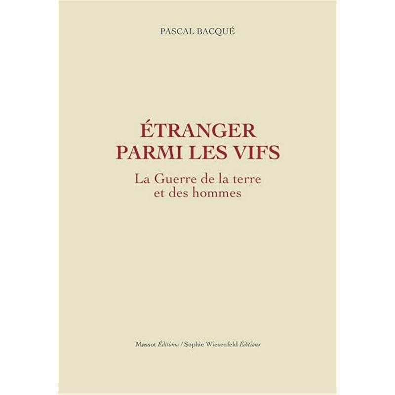 ETRANGER PARMI LES VIFS Auteur(s): BACQUE Pascal