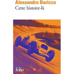 CETTE HISTOIRE-LA Auteur(s): BARICCO Alessandro