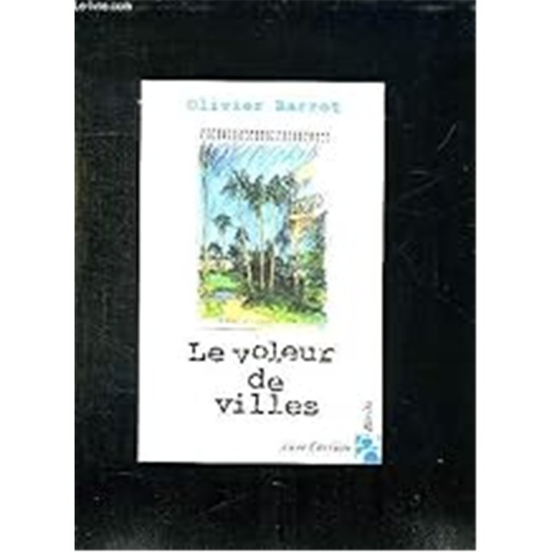 VOLEUR DE VILLE LE Auteur(s): BARROT Olivier