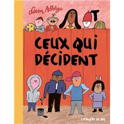 Ceux qui dÃ©cident Auteur(s): ADBAGE Lisen