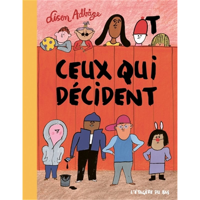 Ceux qui décident Auteur(s): ADBAGE Lisen Ceux qui décident Auteur(s): ADBAGE Lisen