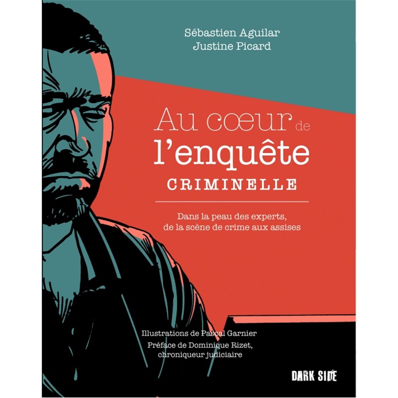 Au coeur de l'enquête criminelle (Nouveauté) Auteur(s): AGUILAR Sebastinen Au coeur de l'enquête criminelle (Nouveauté) Auteur(s): AGUILAR Sebastinen