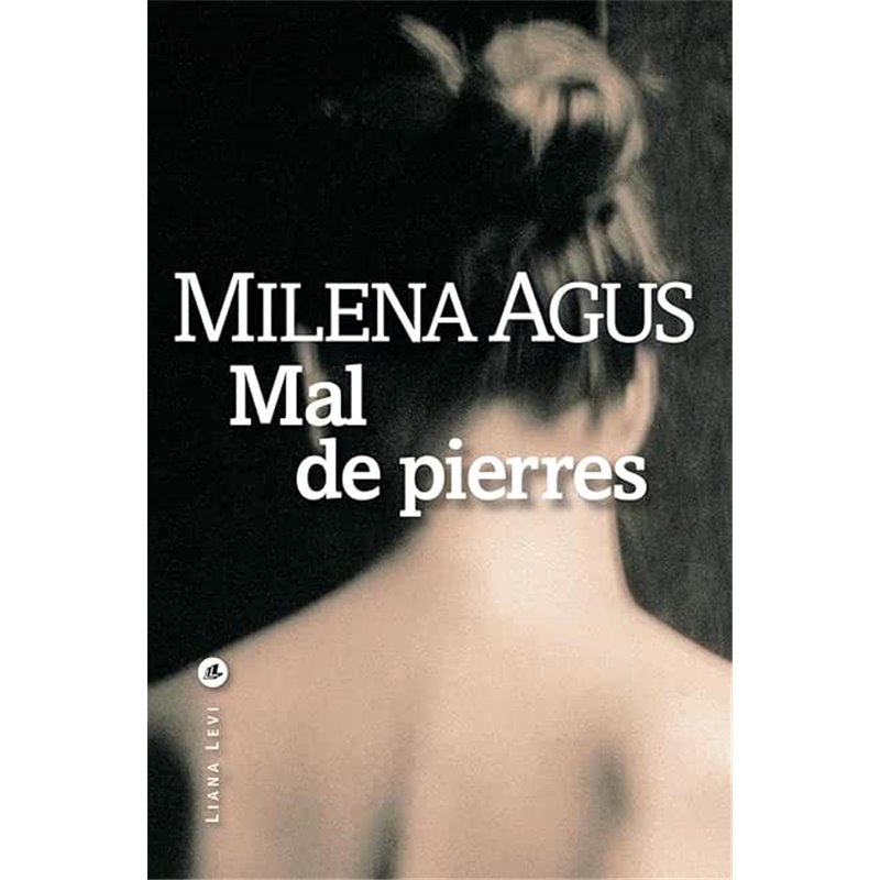 Mal de pierres Auteur(s): AGUS Milena Mal de pierres Auteur(s): AGUS Milena
