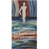BOULEVARD PERIPHERIQUE LE Auteur(s): BAUCHAU Henry
