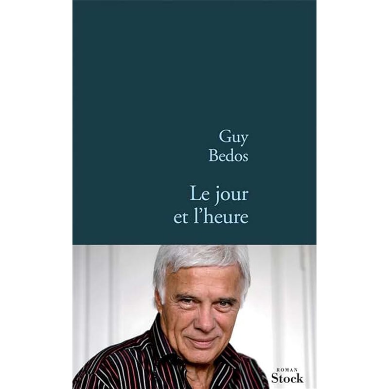 JOUR ET L'HEURE LE Auteur(s): BEDOS Guy