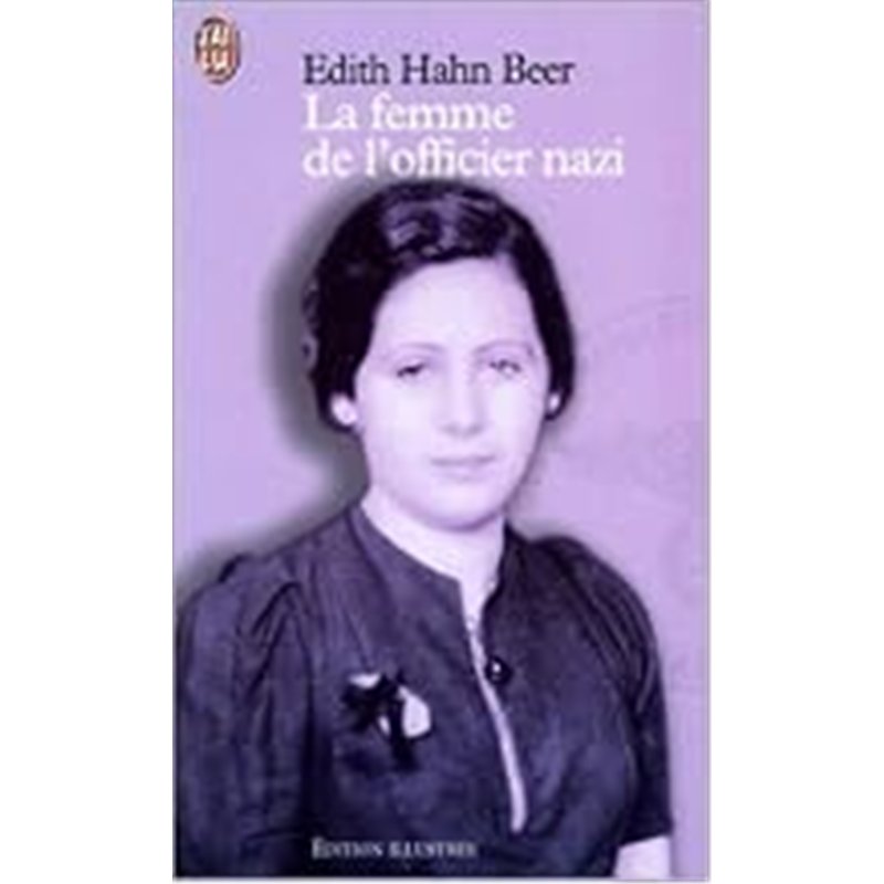 FEMME DE L'OFFICIER NAZI Auteur(s): BEER Edith Hahn