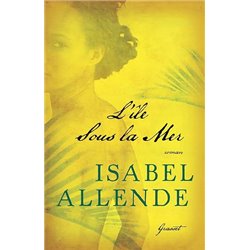 Ãle sous la mer l' Auteur(s): ALLENDE Isabel