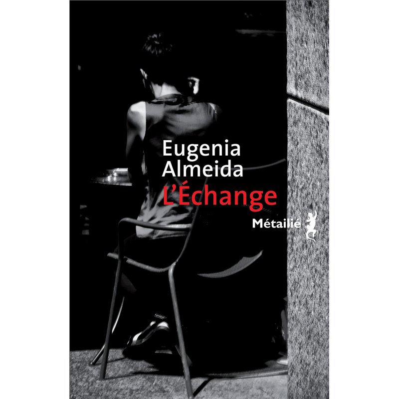 Echange l Auteur(s): ALMEIDA Eugenia Echange l Auteur(s): ALMEIDA Eugenia