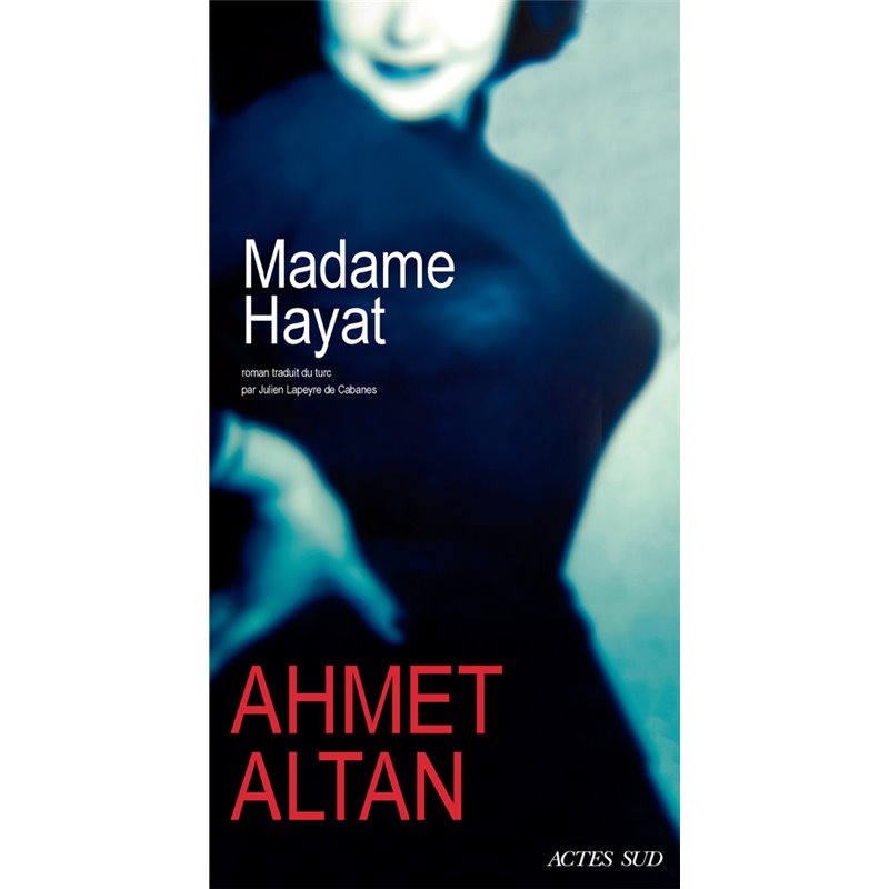 Madame Hayat Auteur(s): ALTAN Ahmet Madame Hayat Auteur(s): ALTAN Ahmet
