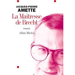 MaÃ®tresse de Brecht La Auteur(s): AMETTE Jacques-Pierre