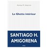Ghetto intÃ©rieur le Auteur(s): AMIGORENA Santiago H.