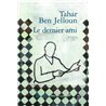 DERNIER AMI LE Auteur(s): BEN JELLOUN Tahar